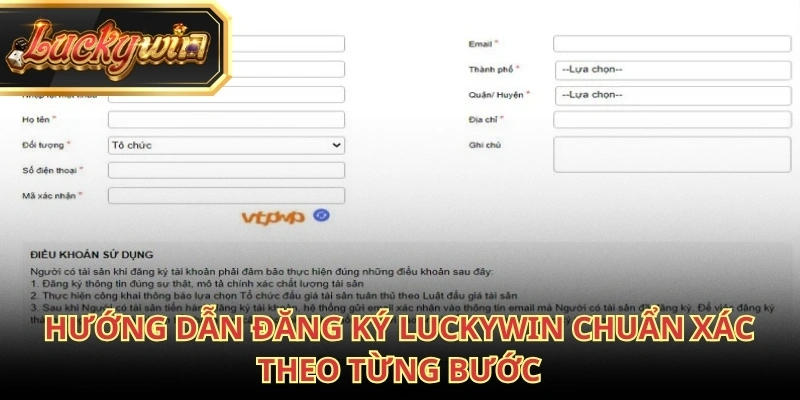 Tiến hành điền đầy đủ các thông tin cá nhân theo yêu cầu từ hệ thống Luckywin