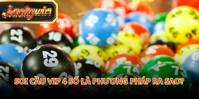 Soi cầu VIP 4 số tổng hợp nhiều yếu tố khác nhau trong bảng kết quả xổ số