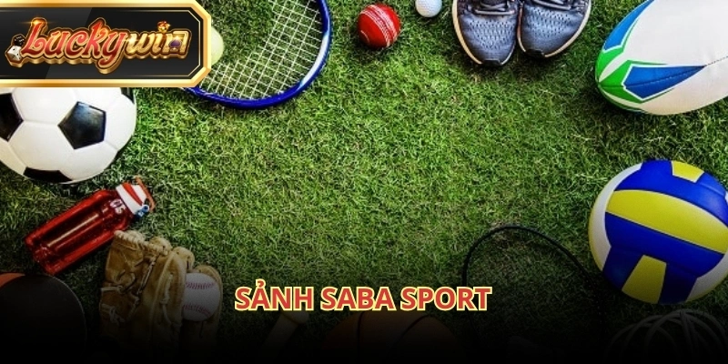 SABA Sport hướng đến nhóm người yêu thích bóng đá tại thể thao Luckywin